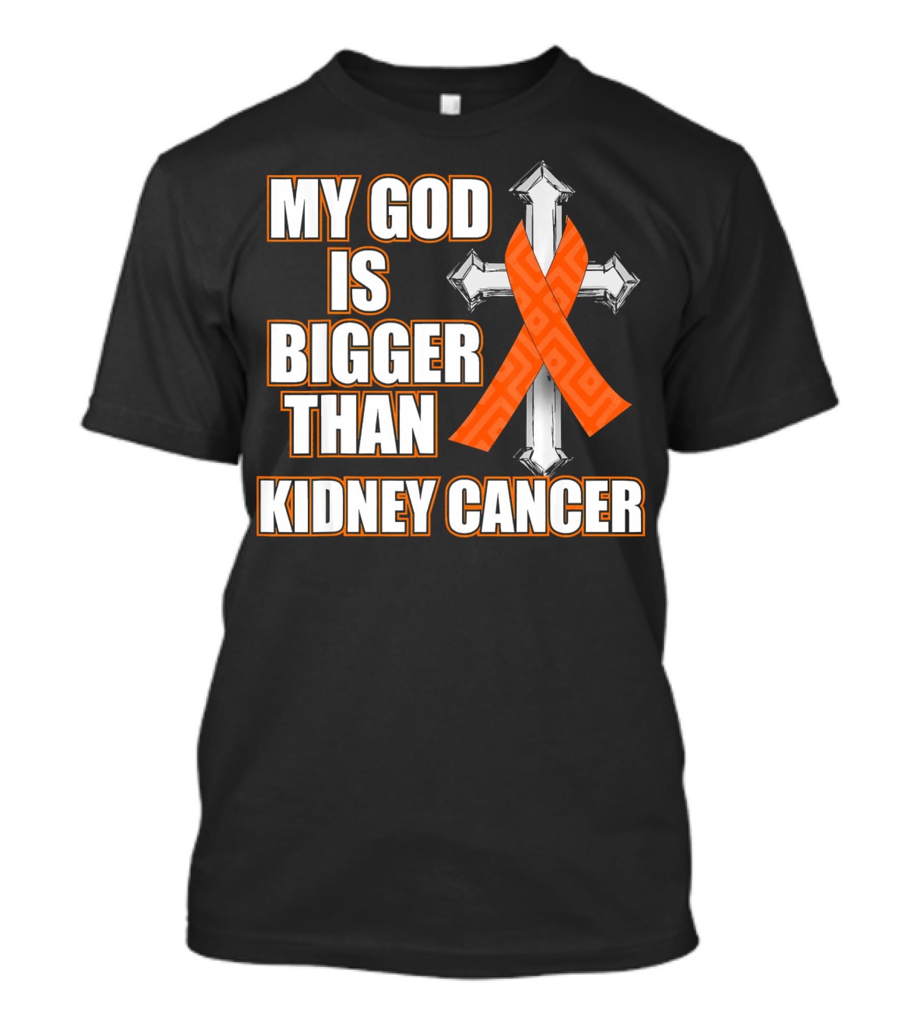 My God Is Bigger Than Kidney Cancer Cross Orange T-Shirt