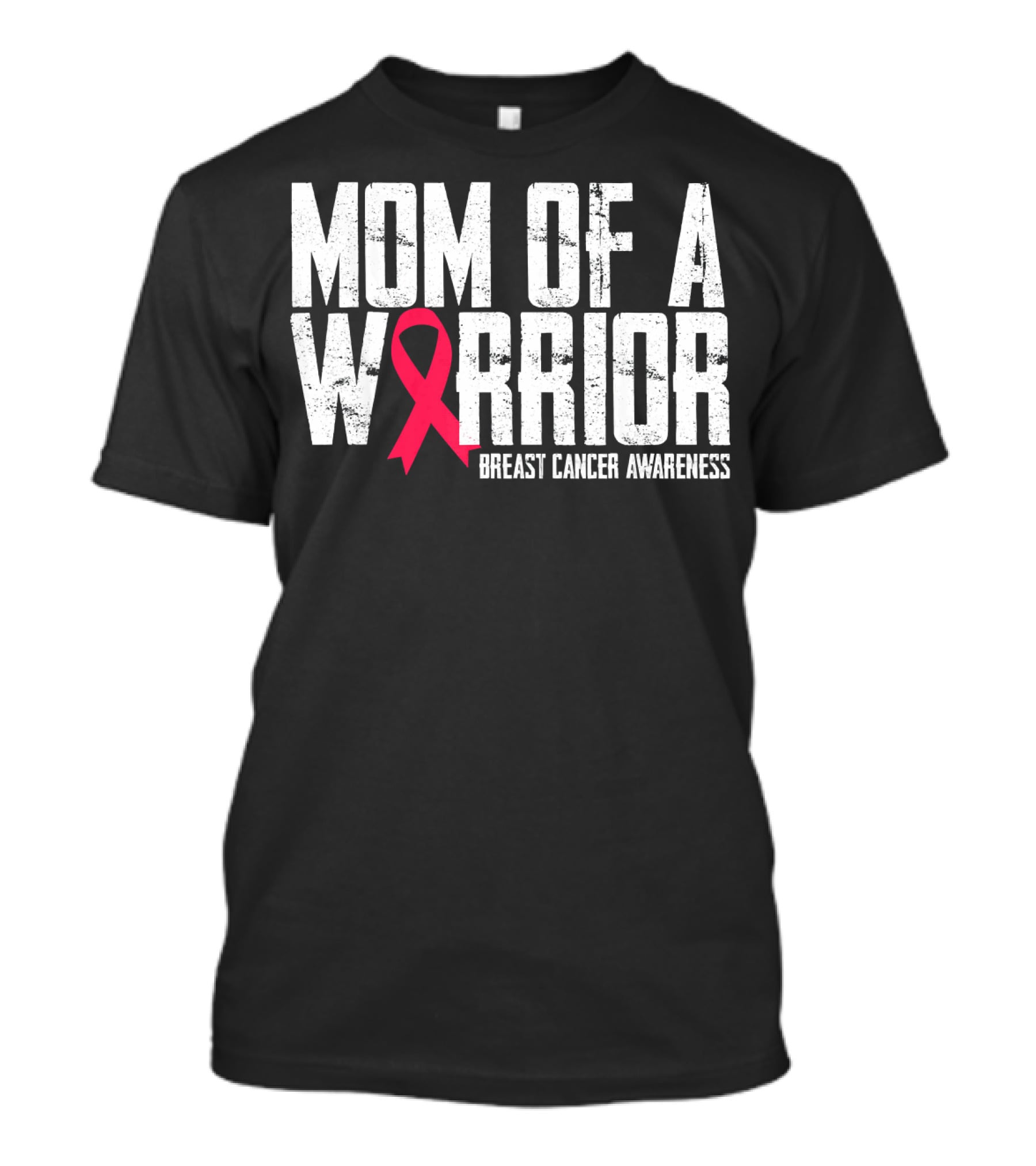 Mom Of A Warrior Breast Cancer Awareness Pink Ribbon T-Shirt