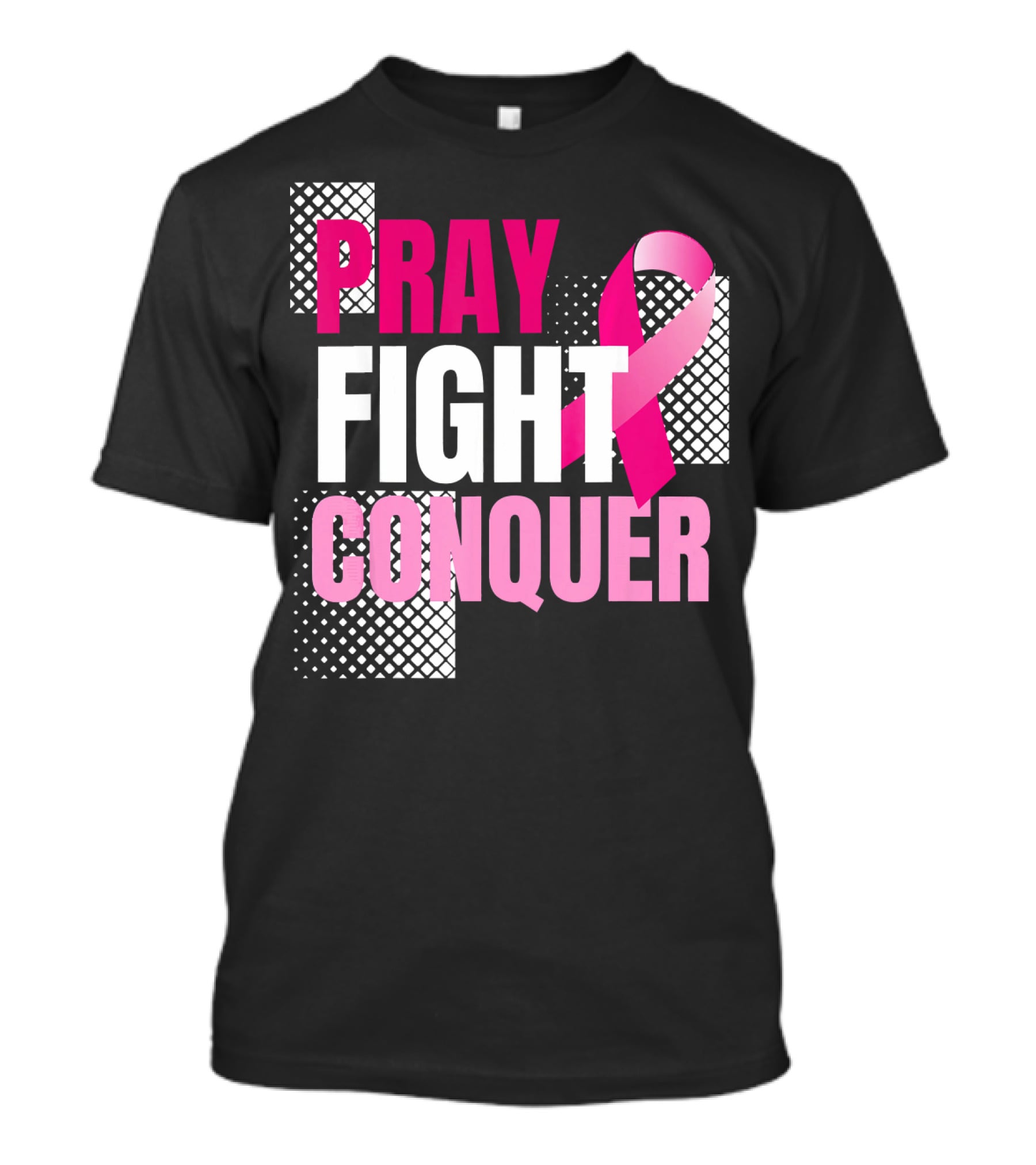 Pray Fight Conquer Breast Cancer Awareness Pink T-Shirt