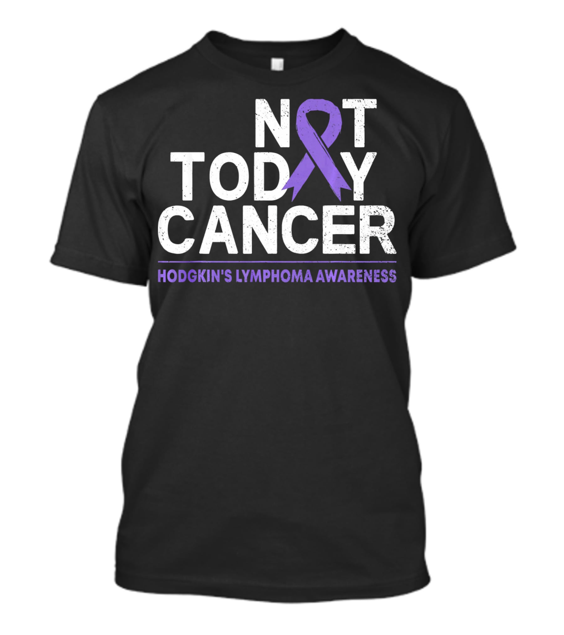 Not Today Cancer Hodgkin's Lymphoma Awareness T-Shirt