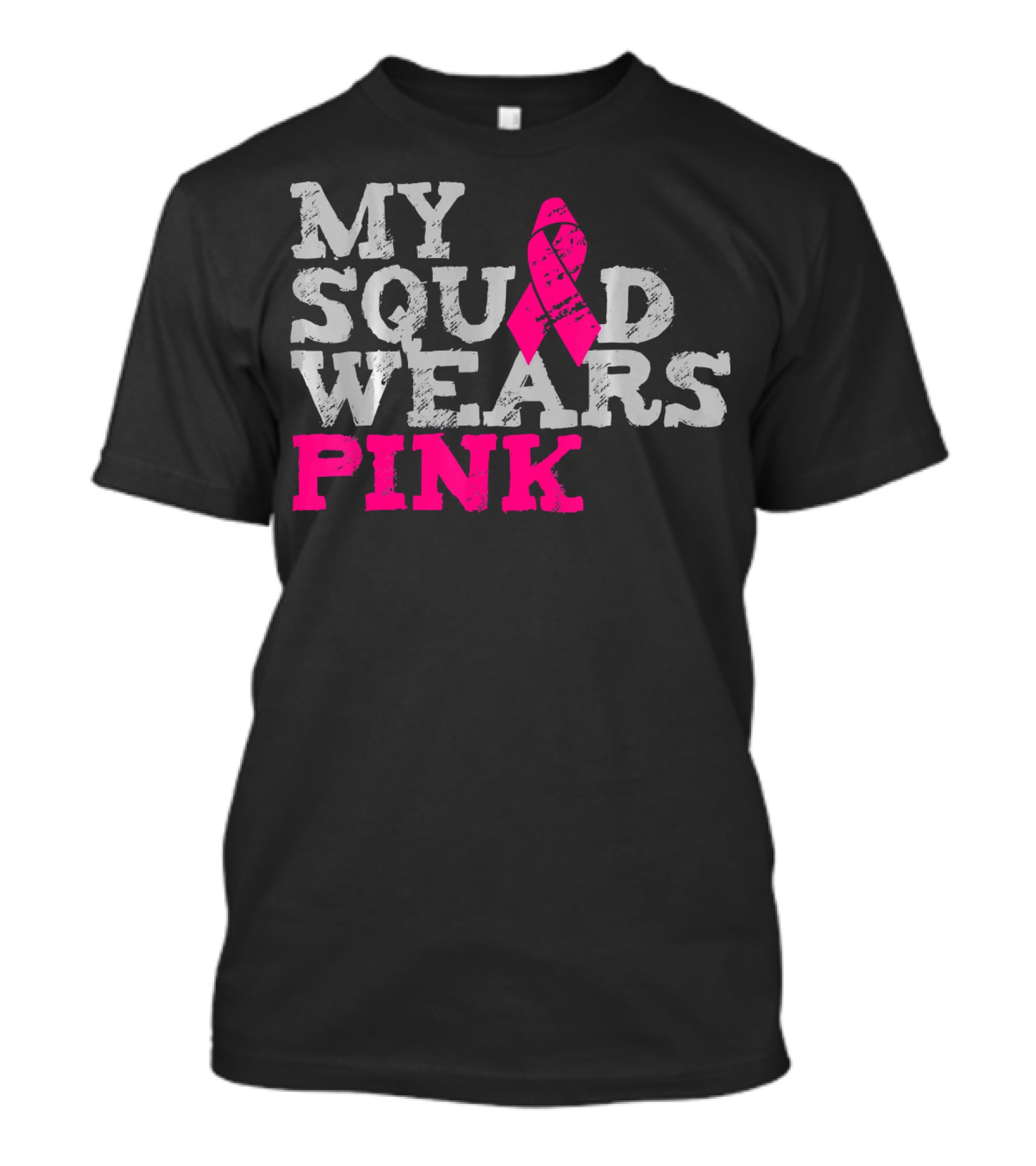 MY SQUAD WEARS PINK BREAST CANCER AWARENESS T-Shirt