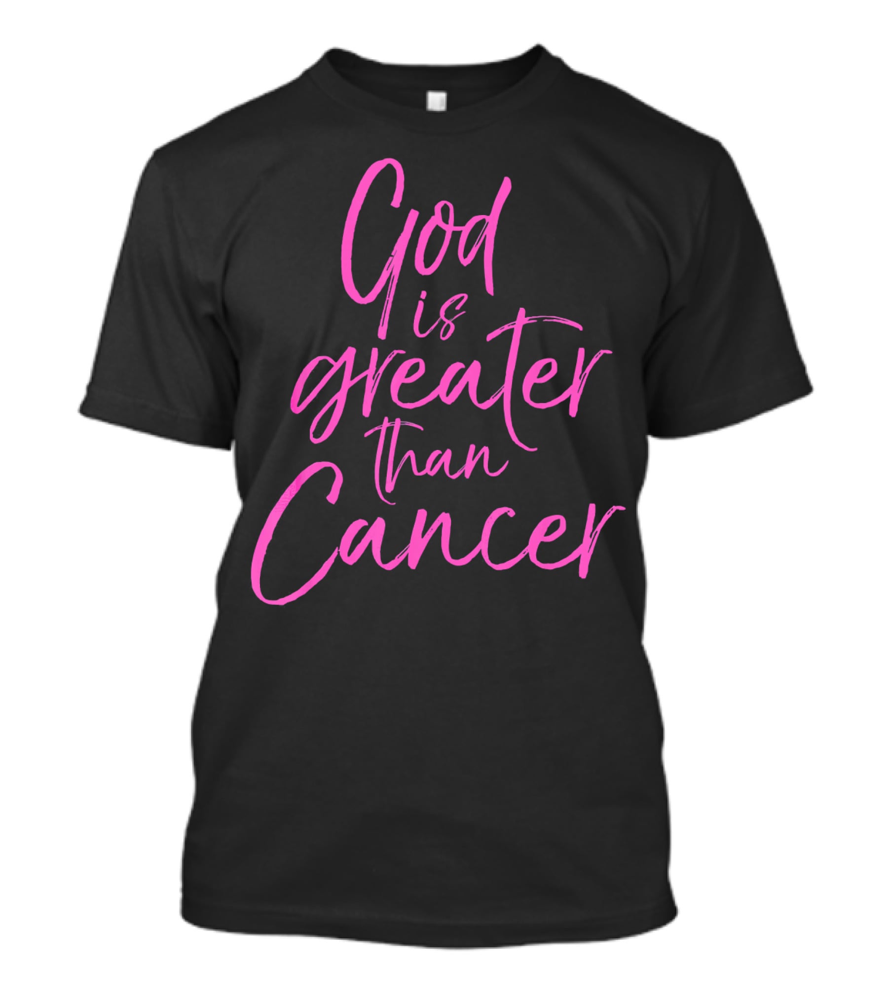 God Is Greater Than Cancer Breast T-Shirt