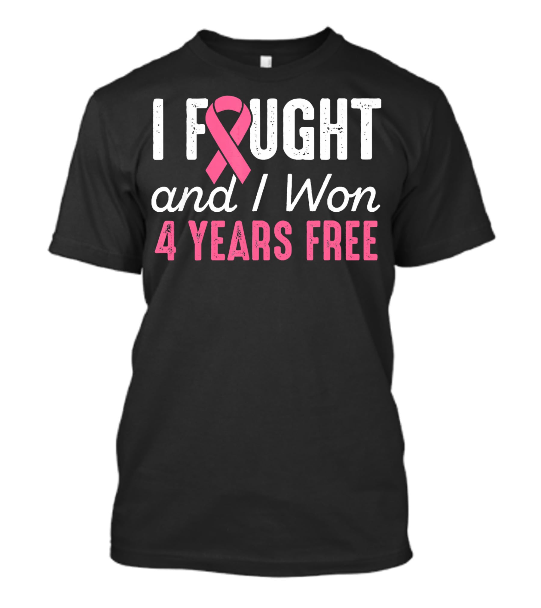I Fought And I Won 4 Years Free Breast Cancerversary T-Shirt
