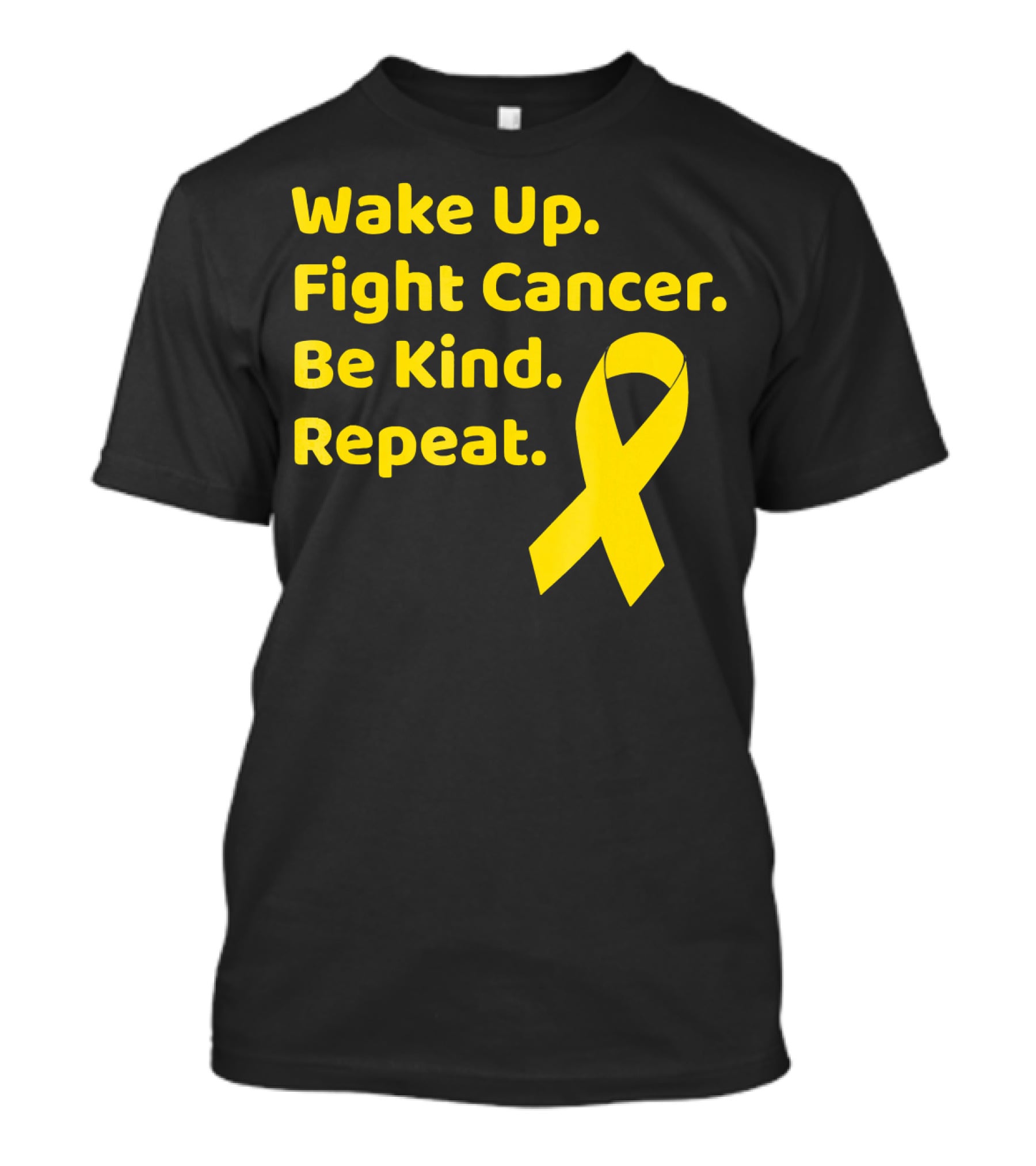 Wake Up Fight Cancer Be Kind Repeat Yellow Ribbon Childhood Cancer Awareness Month T-Shirt