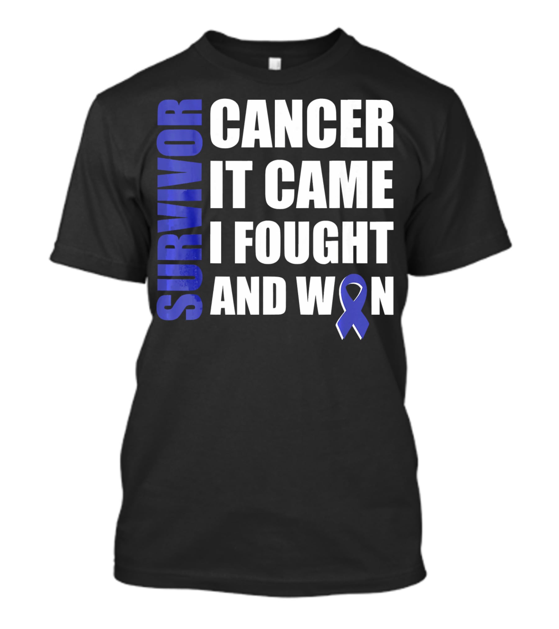 Survivor Cancer It Came I Fought And Won Blue T-Shirt