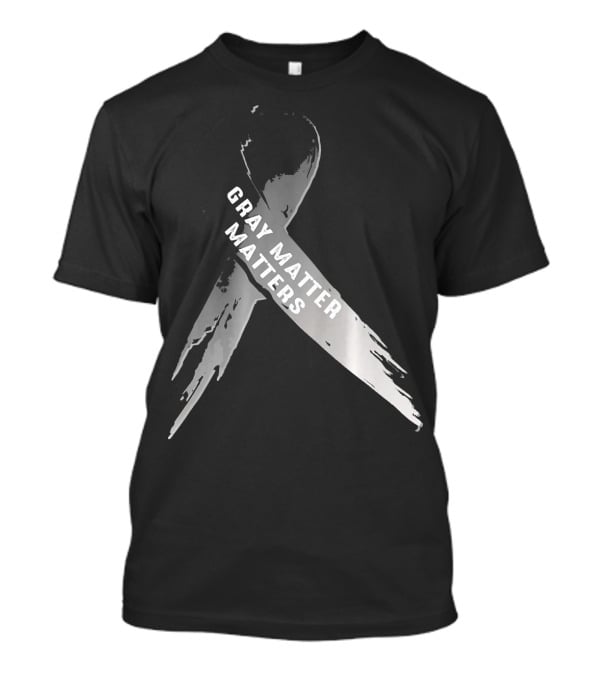 Gray Matter Matters National Brain Tumor Cancer Awareness T-Shirt