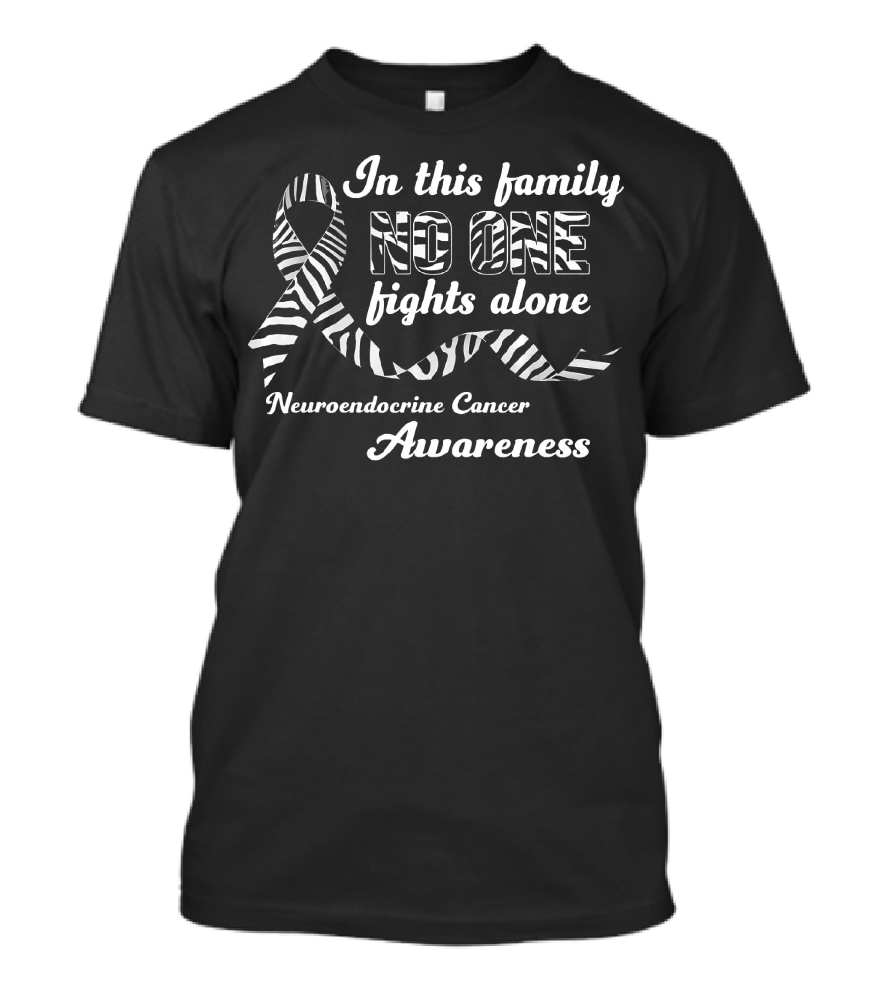 In This Family No One Fights Alone Neuroendocrine Cancer Awareness T-Shirt