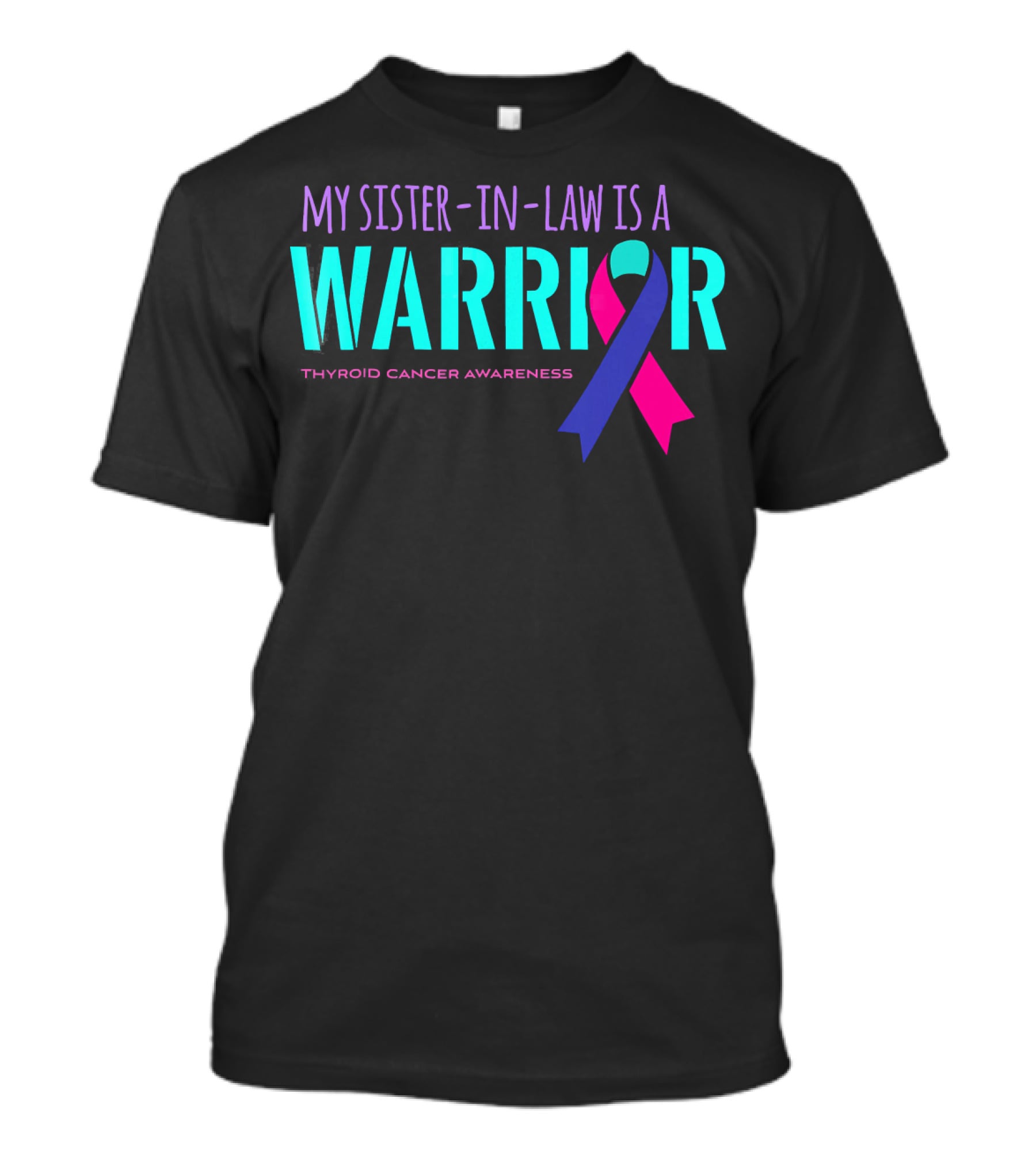 My Sister-in-Law Is A Warrior Thyroid Cancer Awareness T-Shirt