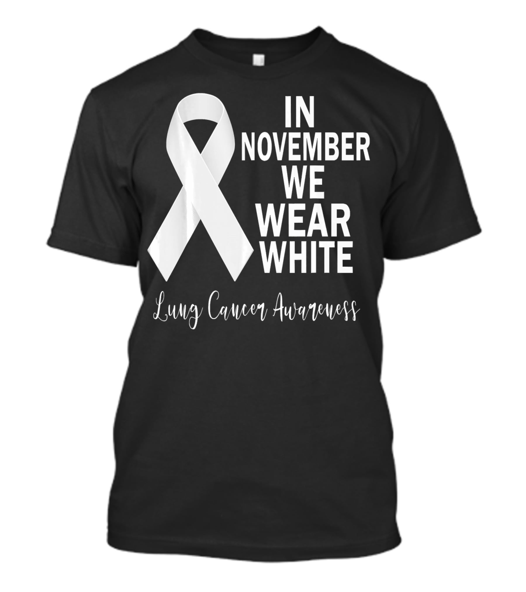 In November We Wear White Lung Cancer Awareness T-Shirt