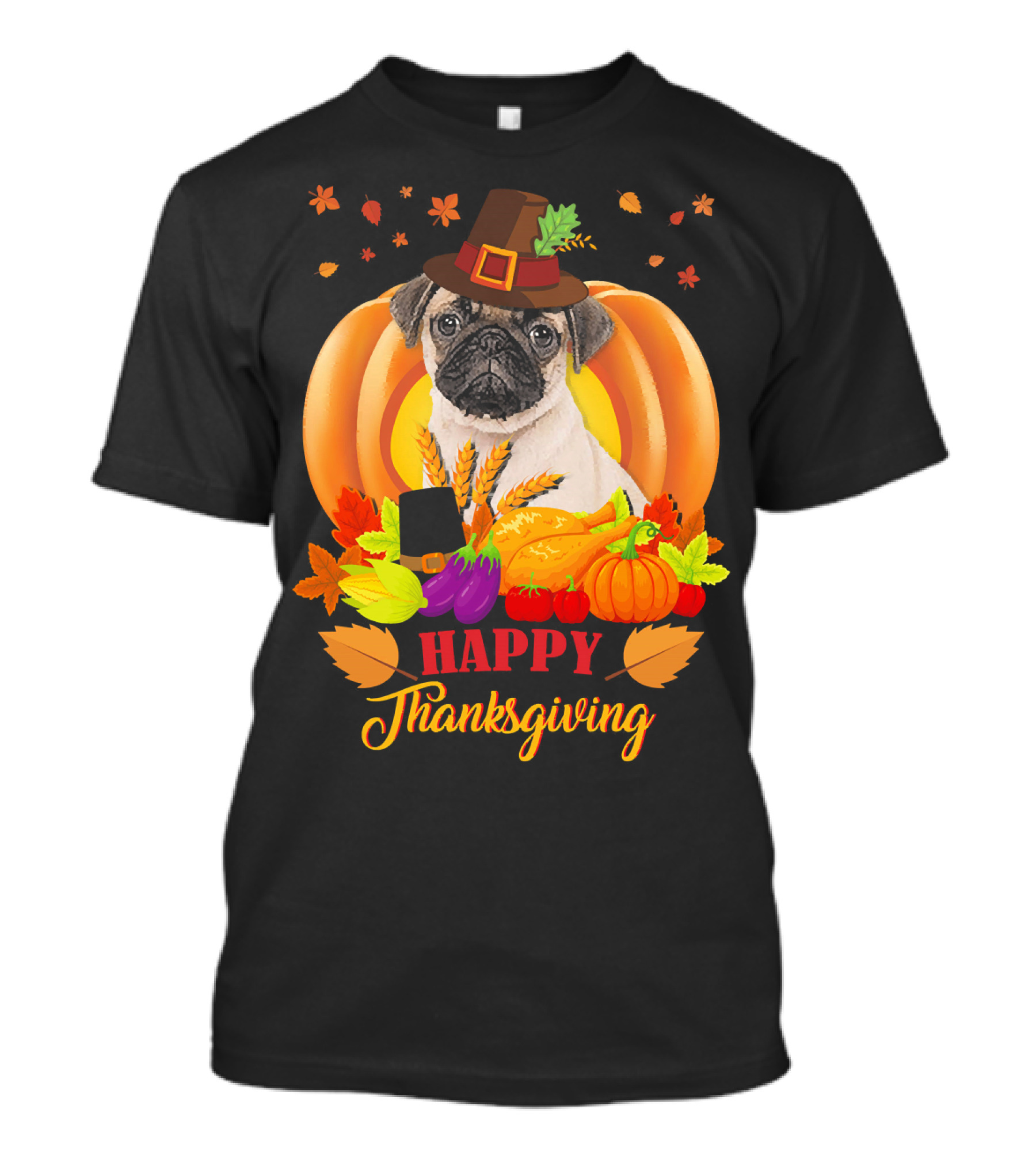 Happy Thanksgiving Pug With Pilgrim Hat And Harvest Pumpkins T-Shirt