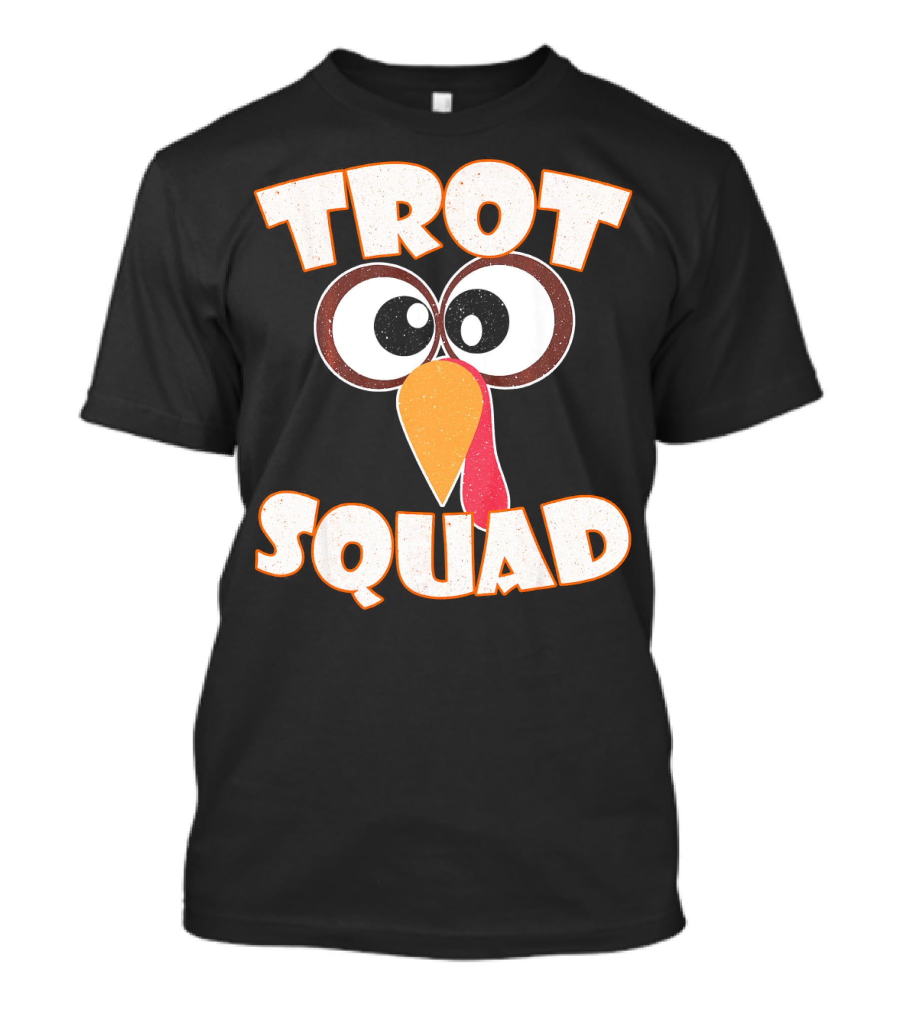 Trot Squad Turkey Face Eyes And Beak T-Shirt