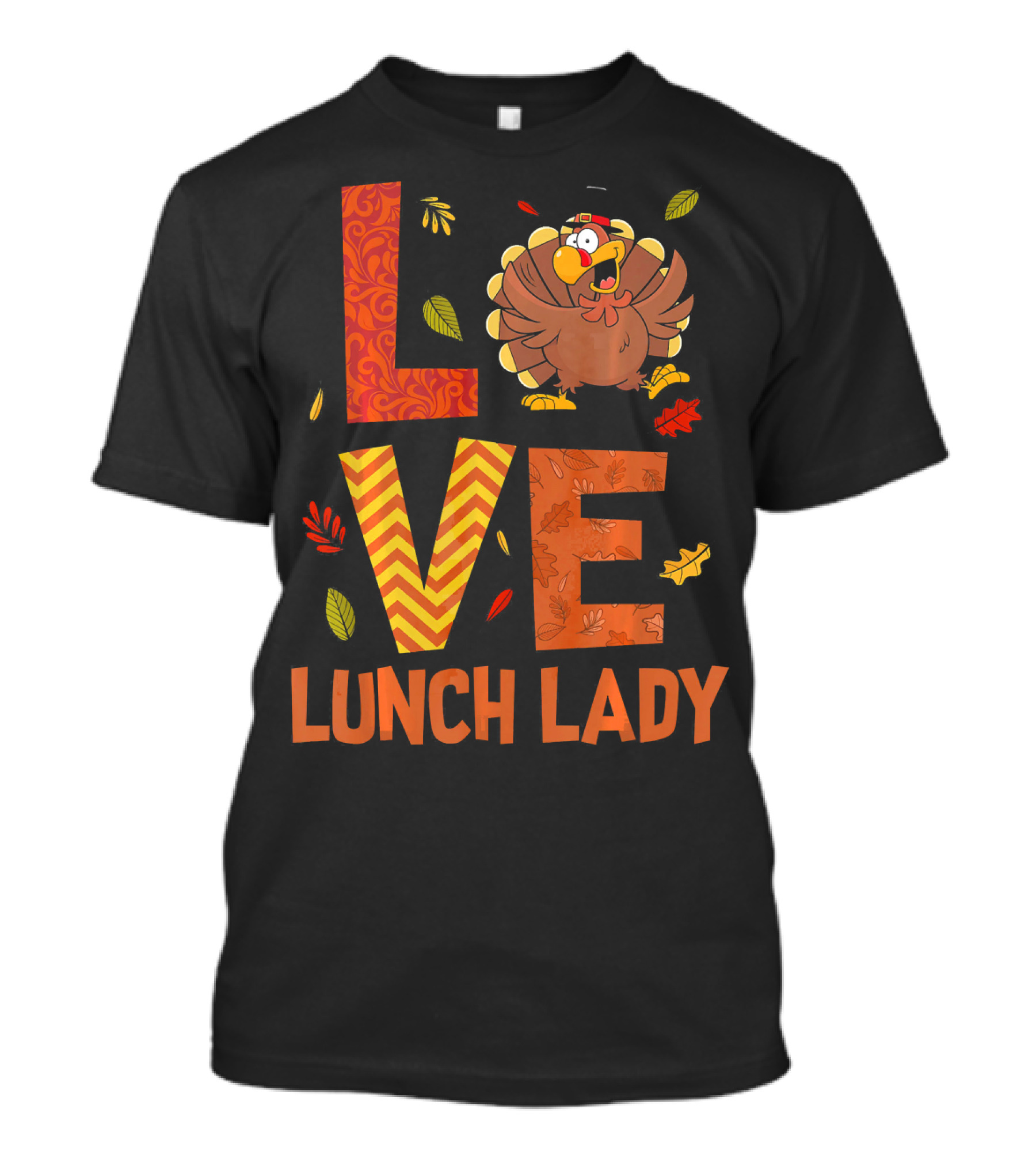 LOVE Lunch Lady Turkey Autumn Fall Thanksgiving T-Shirt