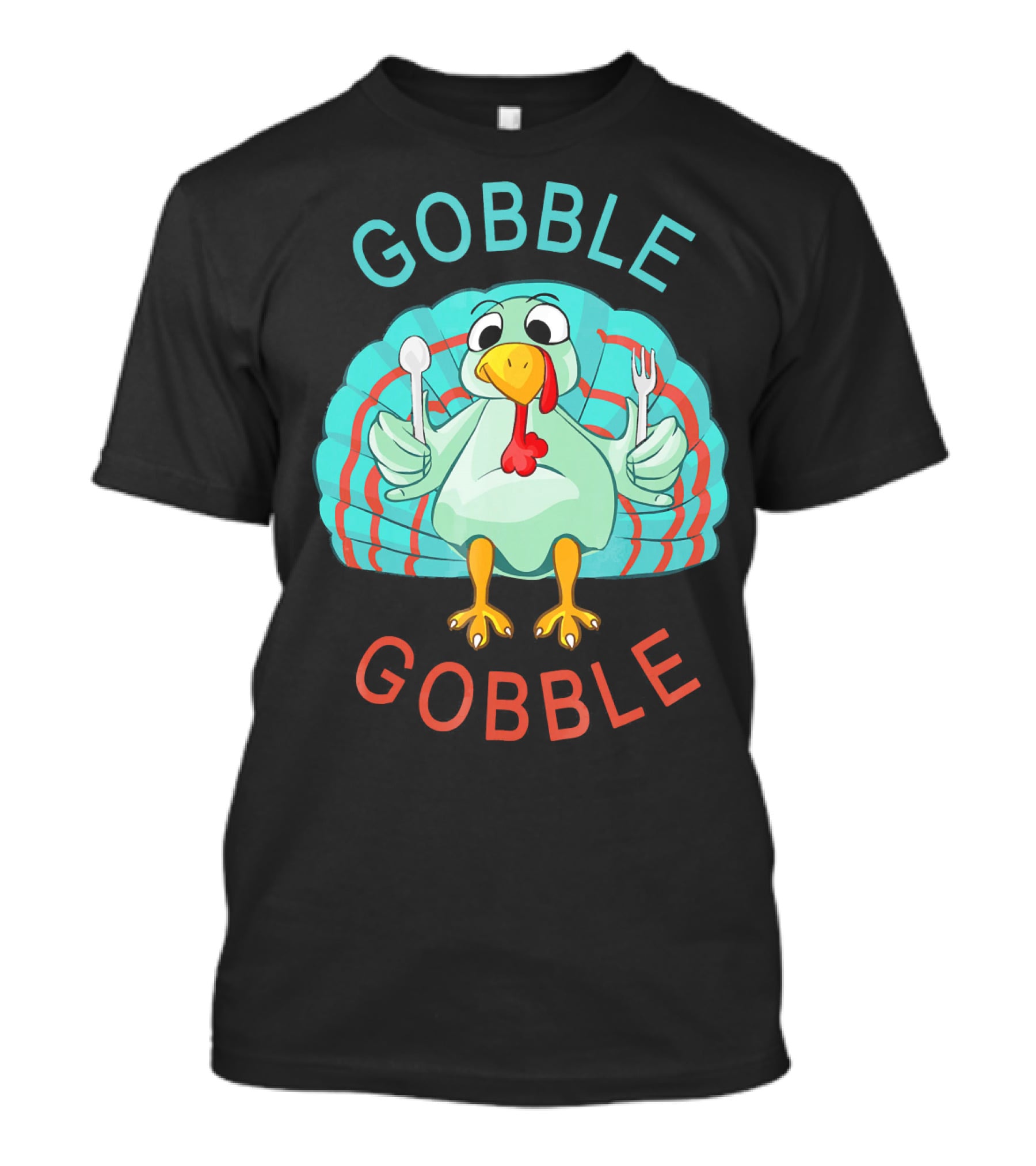 GOBBLE GOBBLE Thanksgiving Turkey Gobble T-Shirt