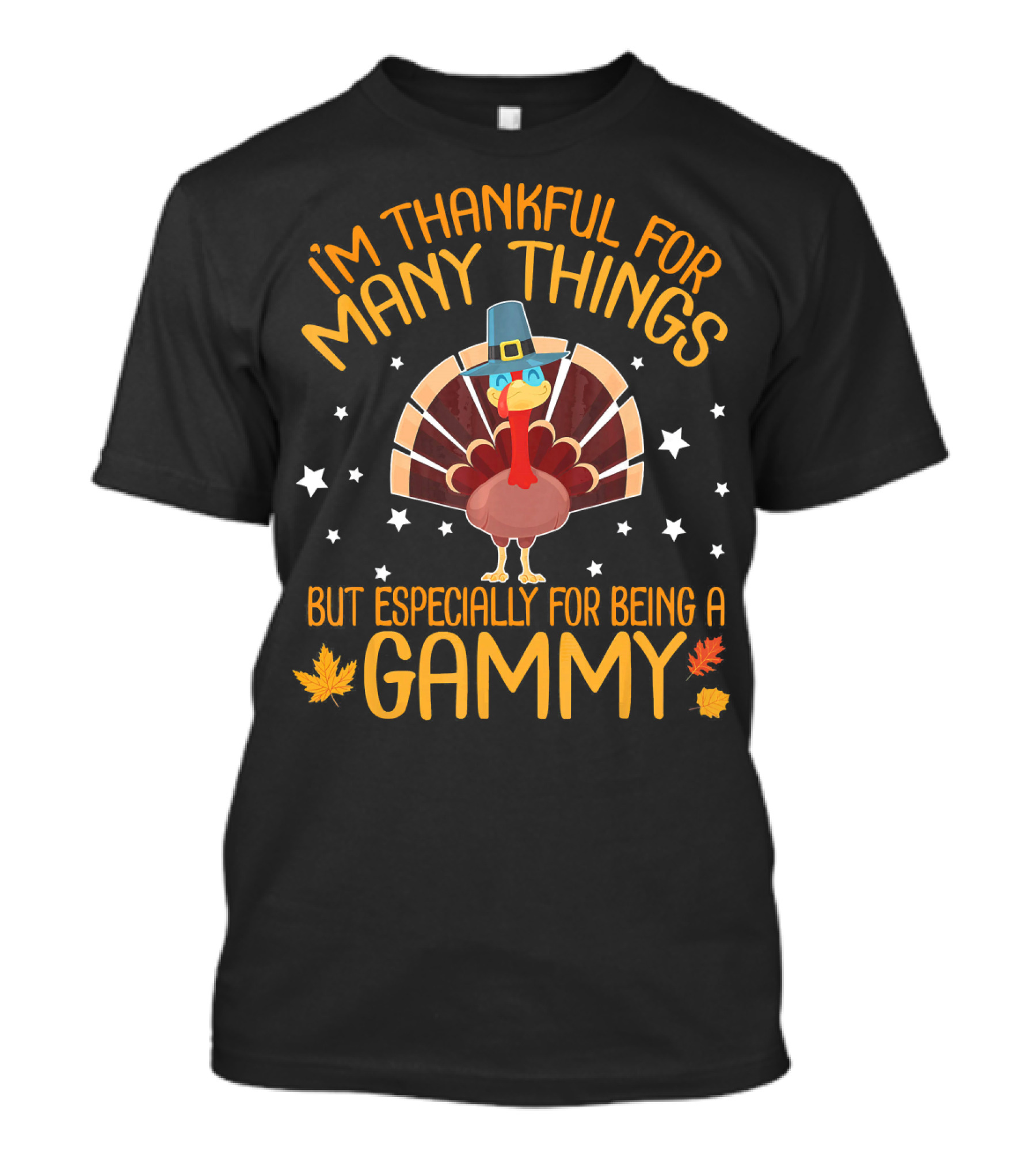 I'm Thankful For Many Things But Especially For Being A Gammy With Turkey And Leaves T-Shirt