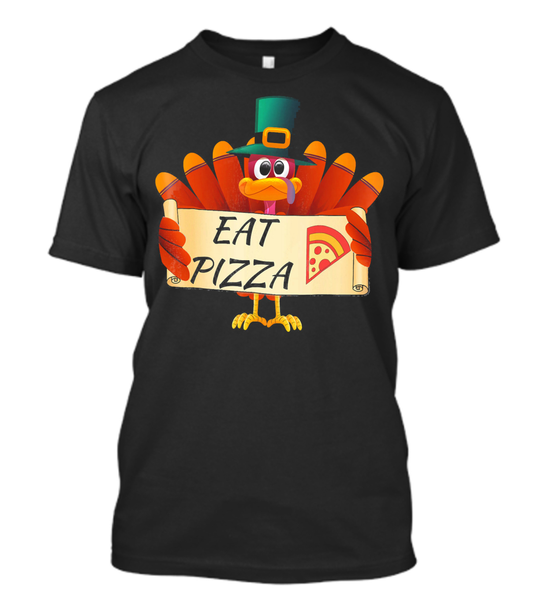 Funny Turkey Eat Pizza Thanksgiving Day Eat Pizza Thanksgiving Turkey T-Shirt