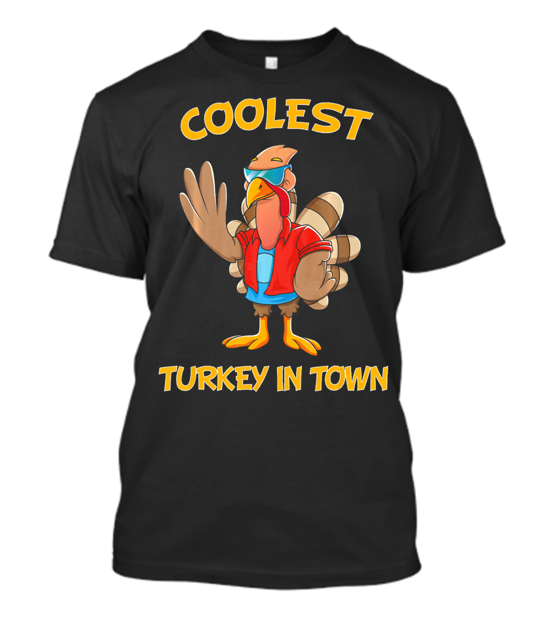 Coolest Turkey In Town Cool Turkey Thanksgiving T-Shirt