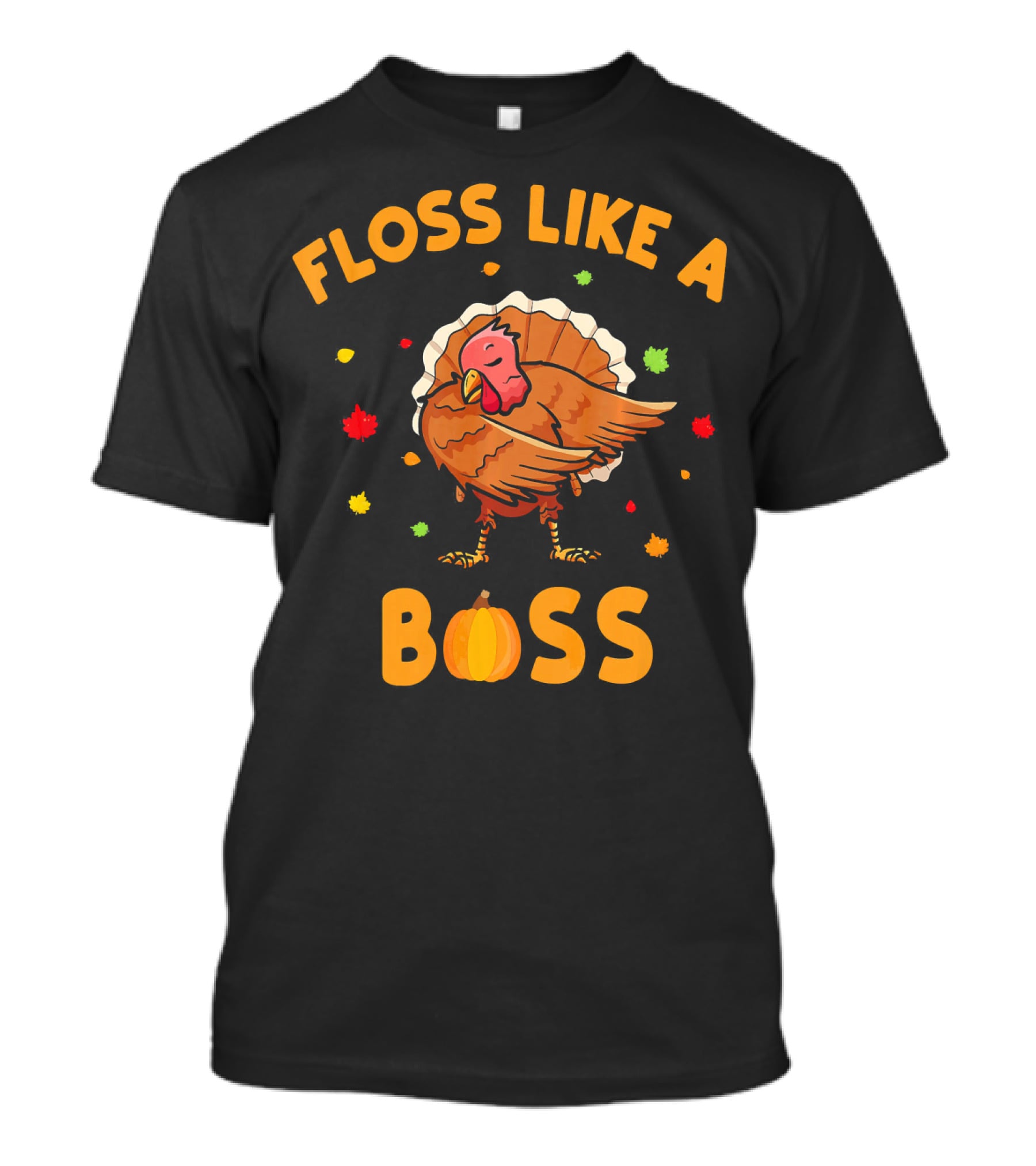 FLOSS LIKE A BOSS Dancing Turkey With Pumpkin And Leaves T-Shirt