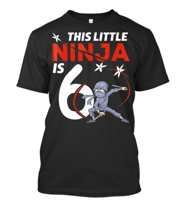 This Little Ninja Is 6 Years Old With Shuriken Warrior And Mask T-Shirt