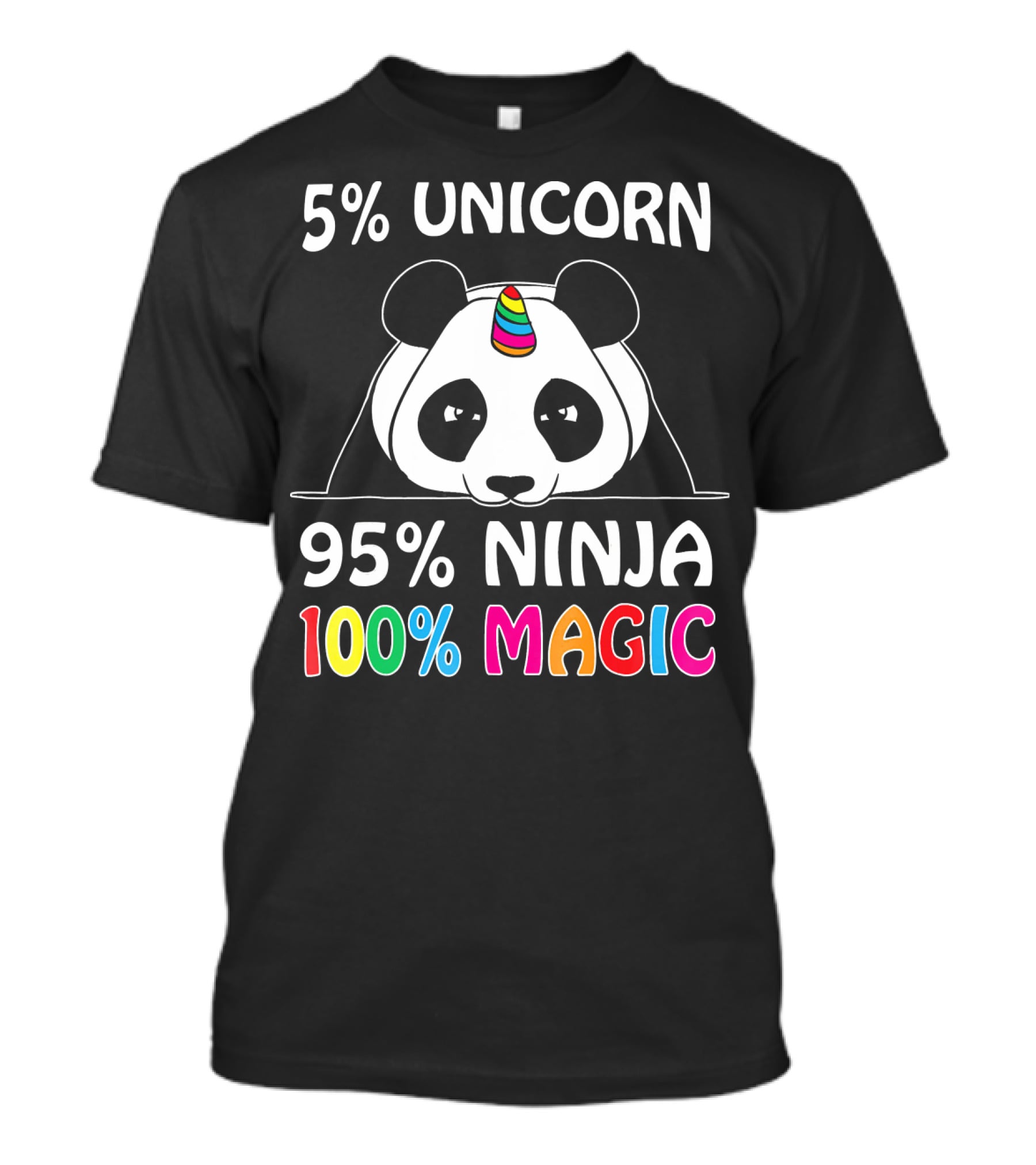 5% Unicorn 95% Ninja 100% Magic Pandicorn Panda Ninja Unicorn T-Shirt