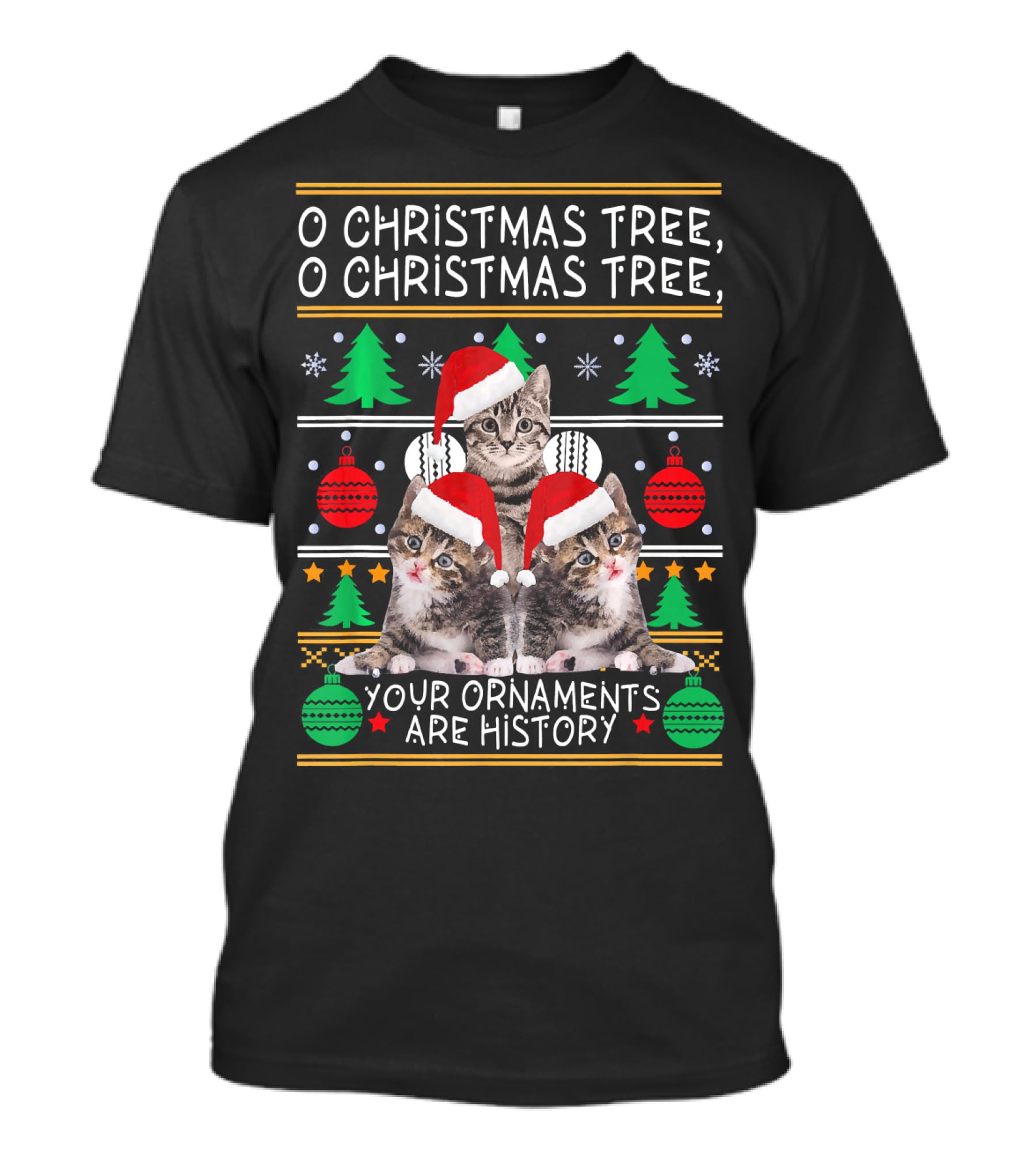 O Christmas Tree Cats Your Ornaments Are History T-Shirt