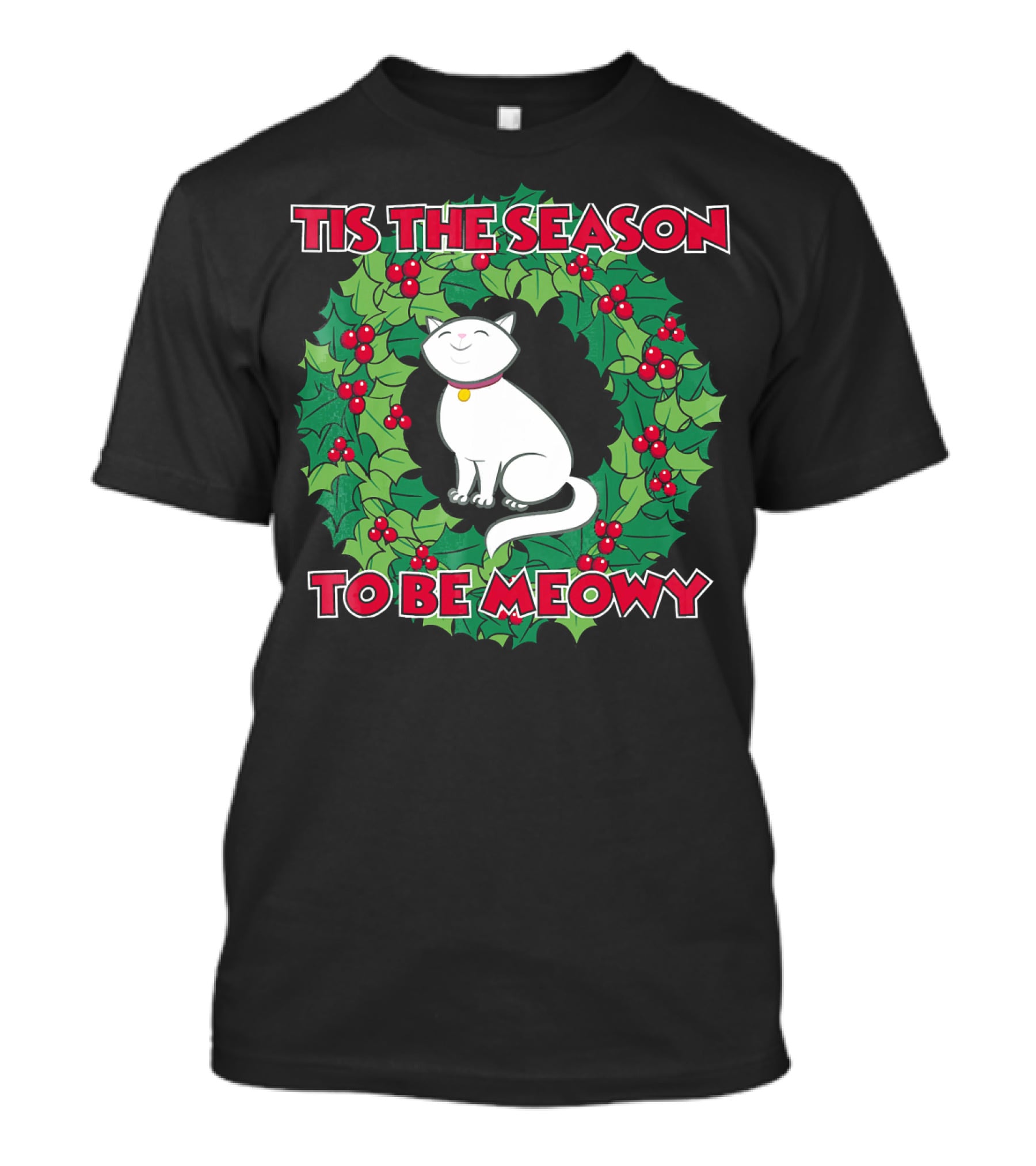 Tis The Season To Be Meowy Christmas Cat T-Shirt