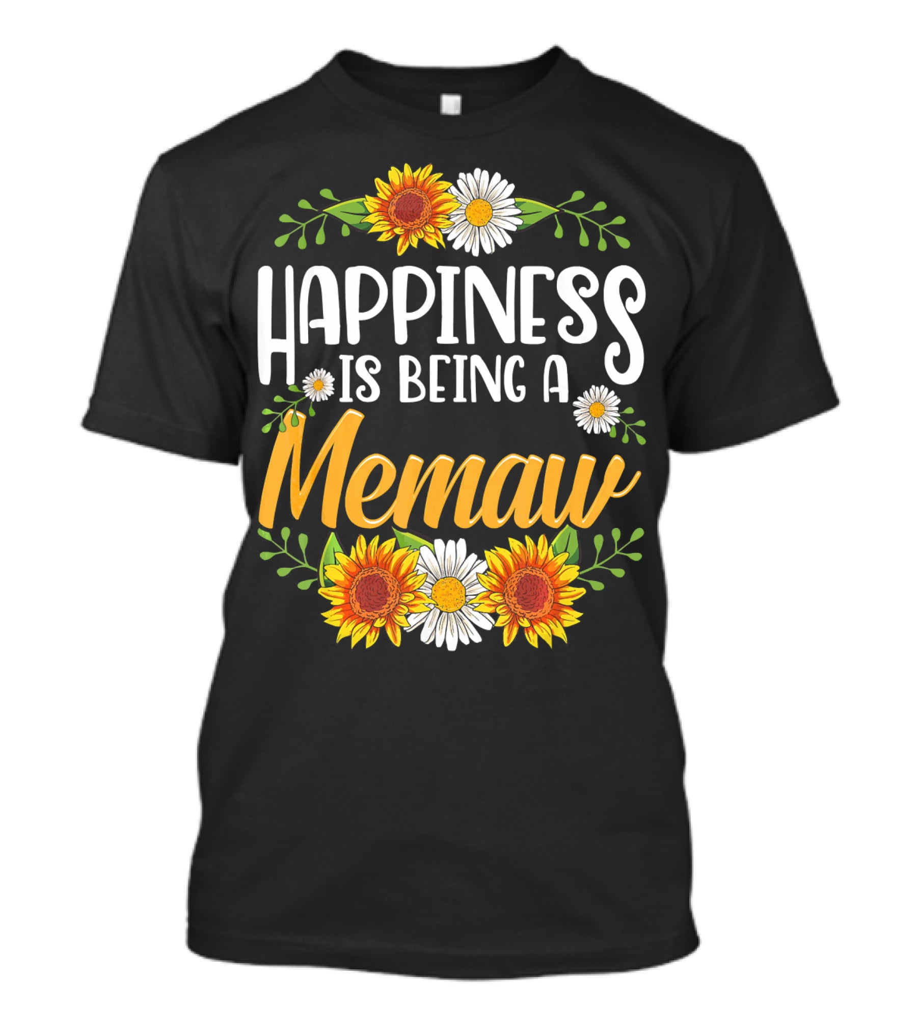 Happiness Is Being A Memaw Sunflowers And Daisies T-Shirt