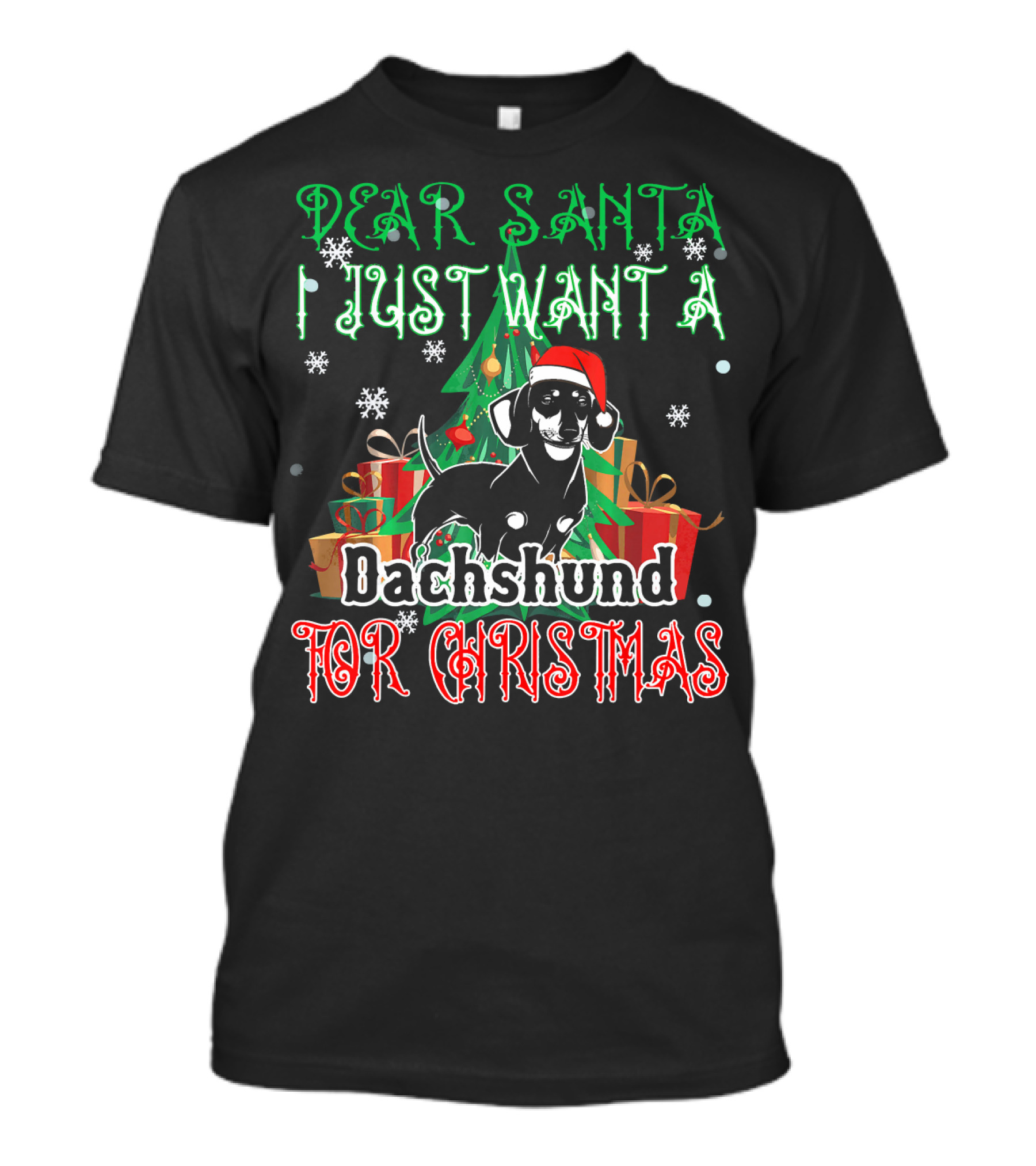 Dear Santa I Just Want A Dachshund For Christmas T-Shirt