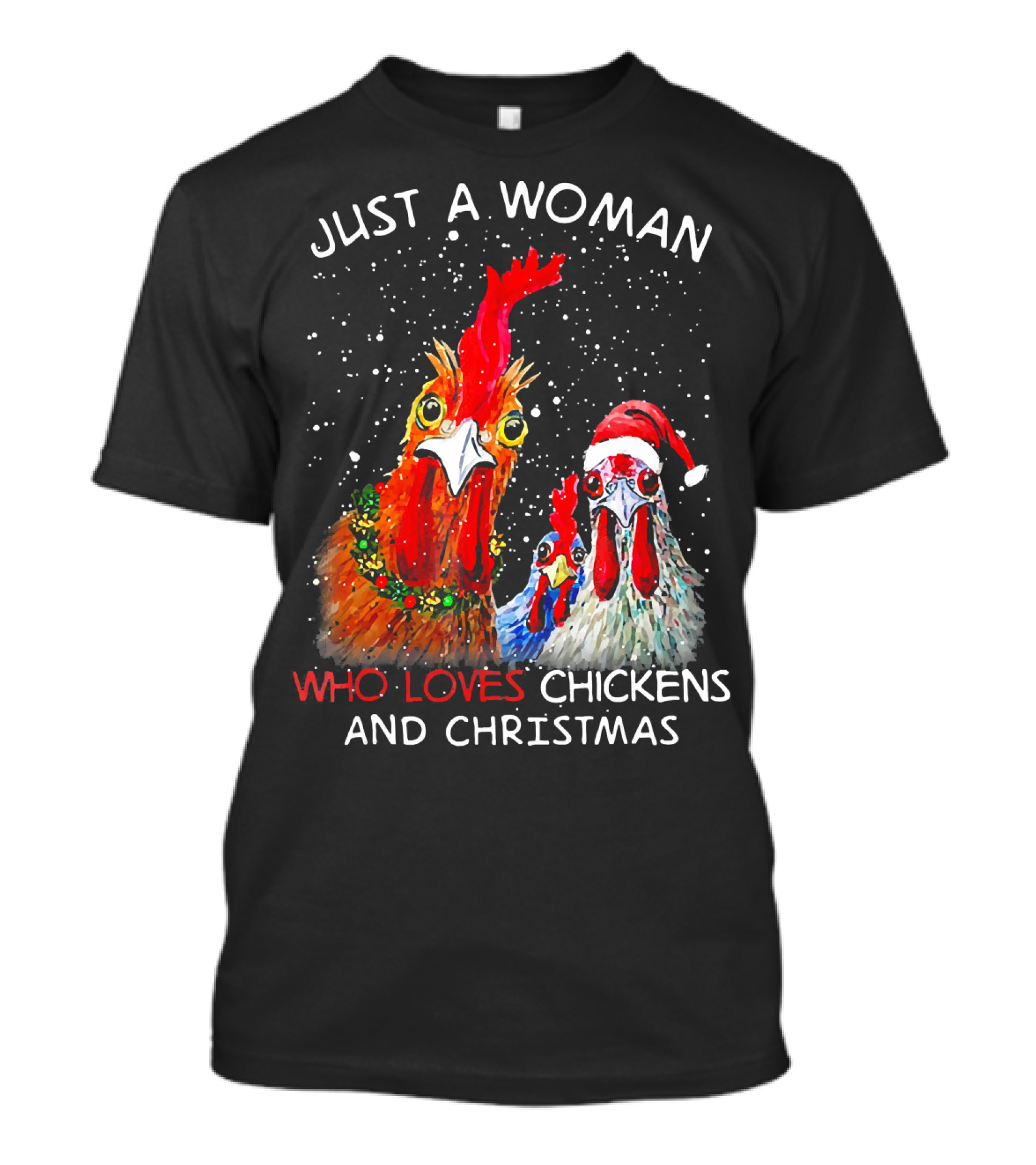 Just A Woman Who Loves Chickens And Christmas T-Shirt