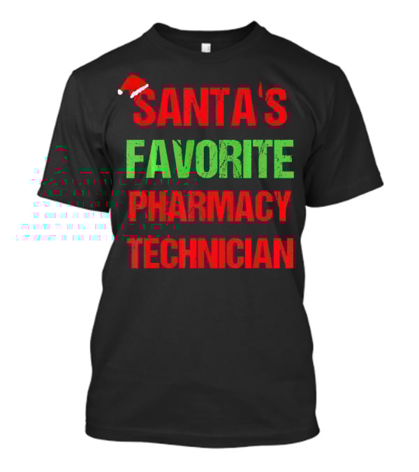 Santa's Favorite Pharmacy Technician Holiday T-Shirt