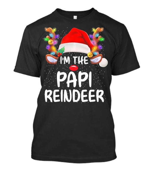 I'm The Papi Reindeer Matching Family Christmas Santa Hat And Lights T-Shirt