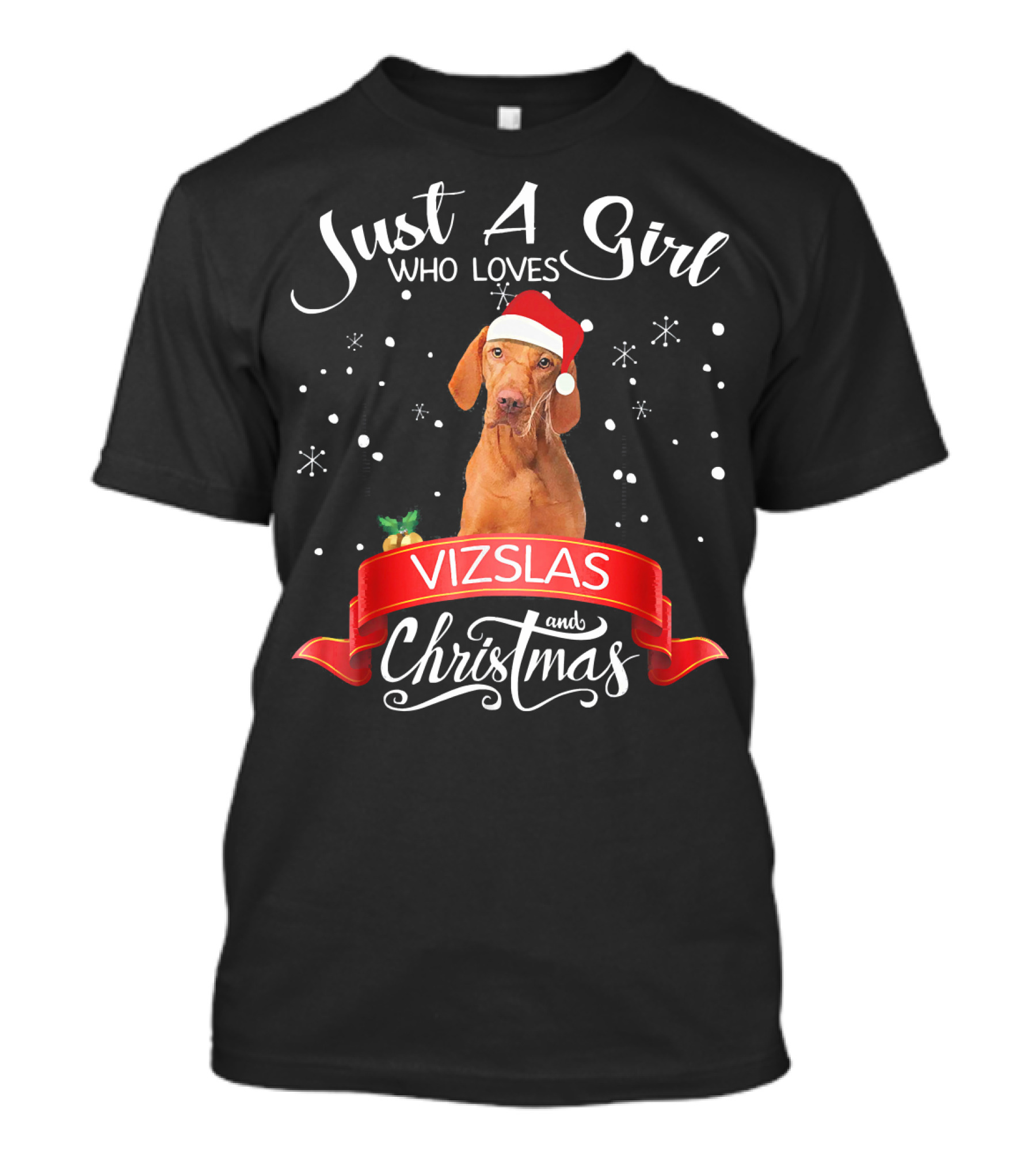 Just A Girl Who Loves Vizslas And Christmas T-Shirt