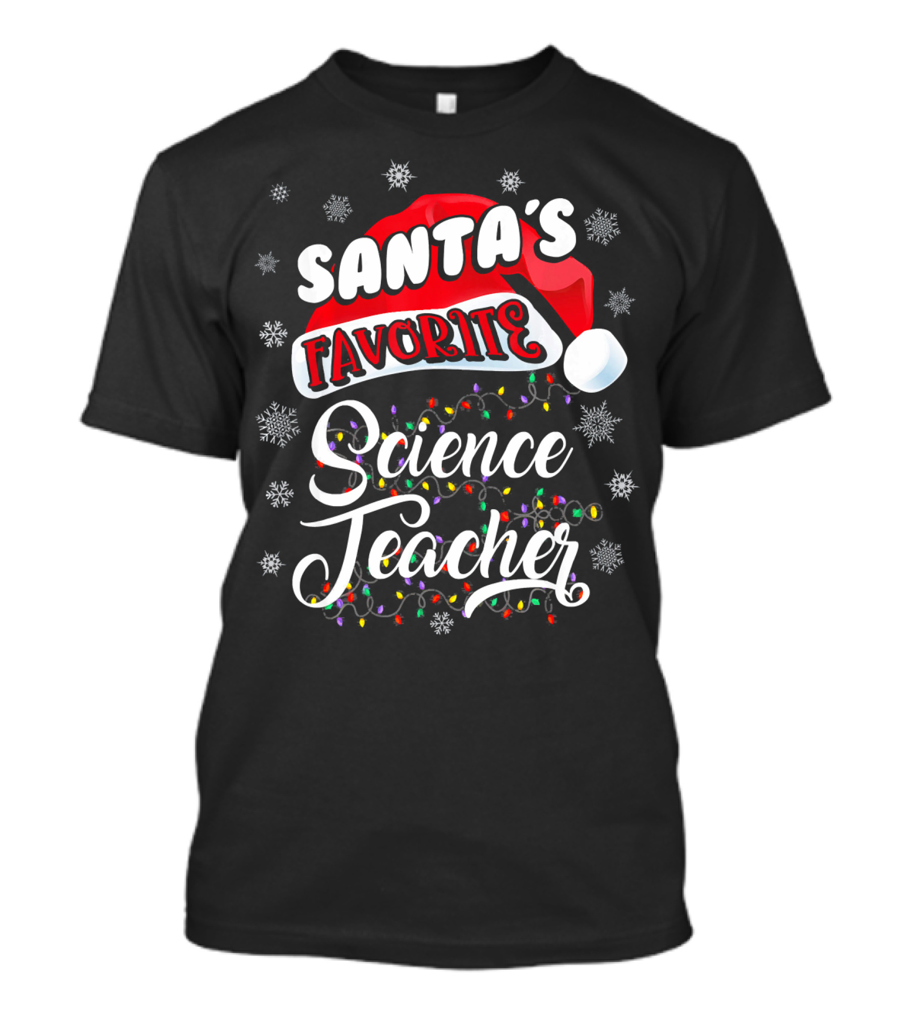 Santa's Favorite Science Teacher Santa Hat Snowflakes Lights T-Shirt