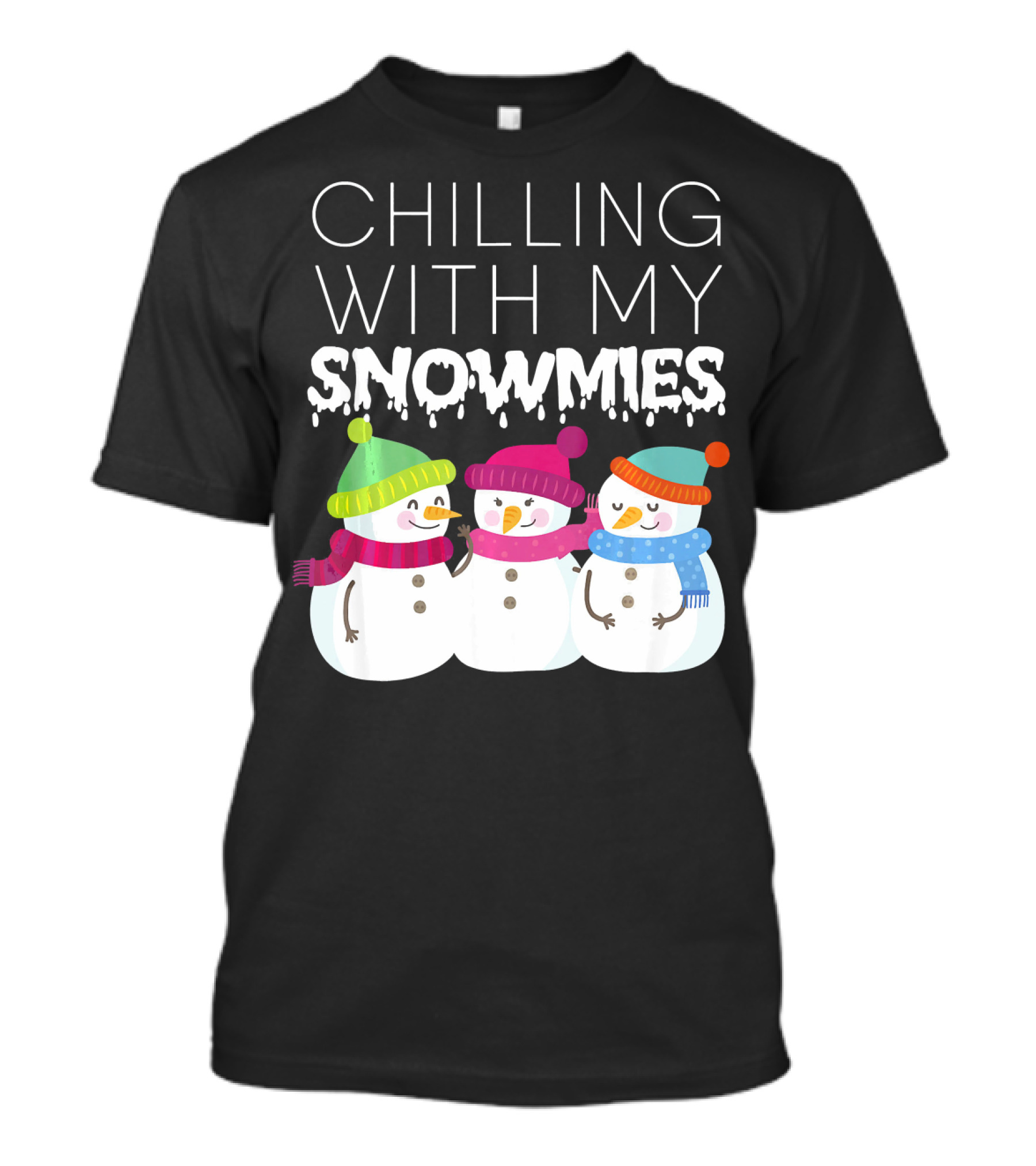 Chilling With My Snowmies Trio Snowmen Winter Fun T-Shirt