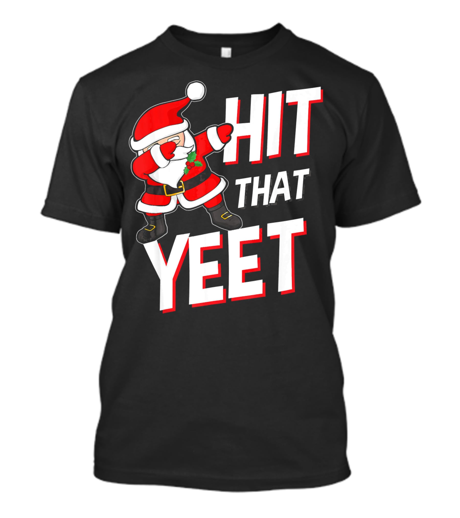 Hit That Yeet Dabbing Santa Christmas T-Shirt