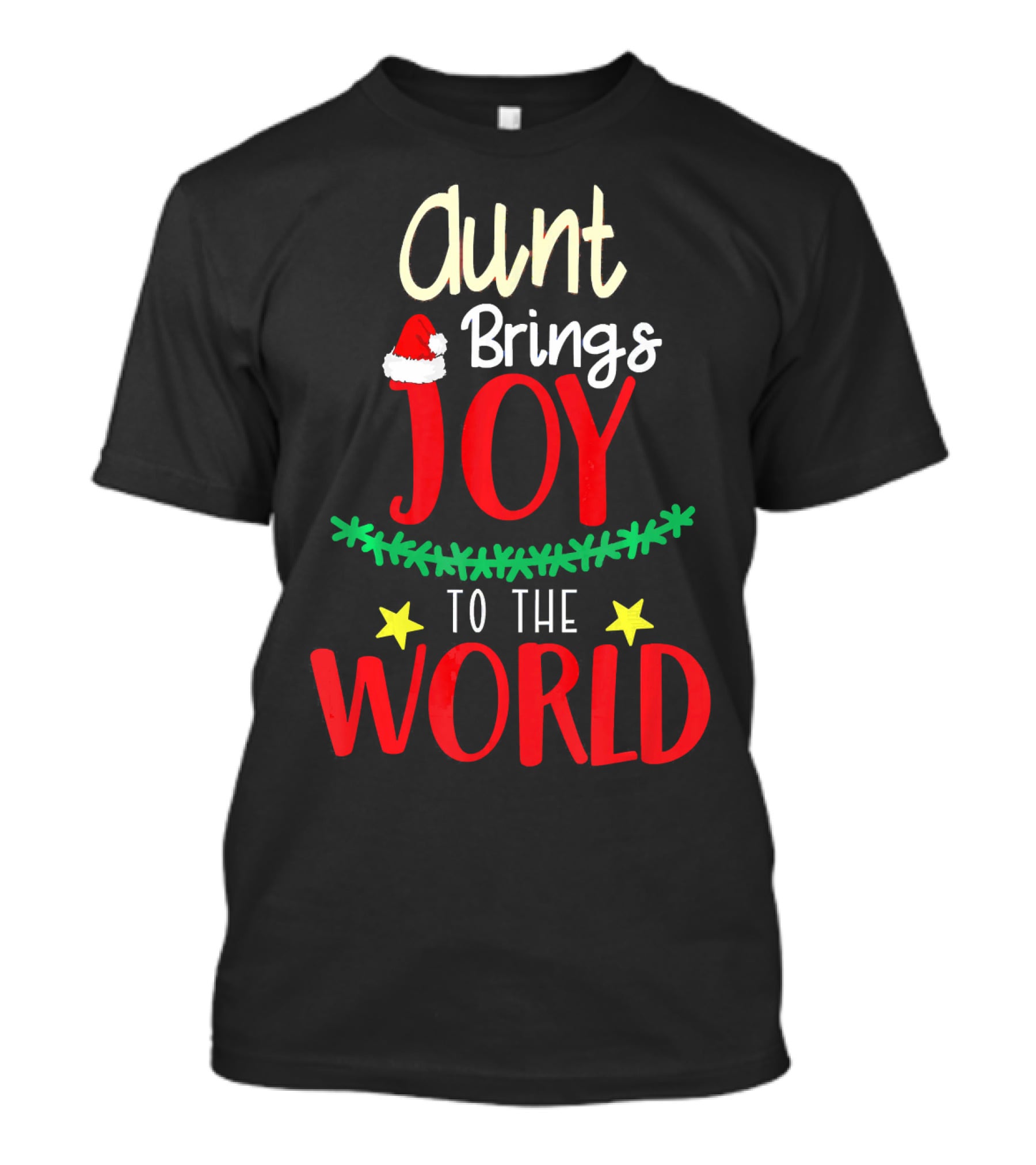 Aunt Brings Joy To The World Xmas Santa Hat Stars T-Shirt