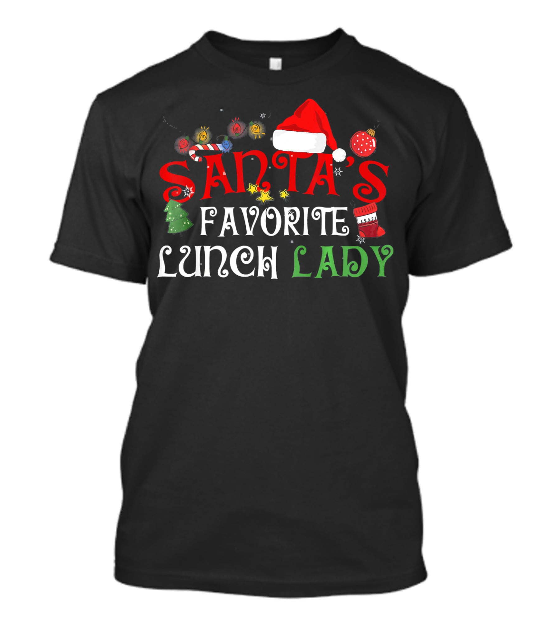 Santa's Favorite Lunch Lady Funny Xmas Christmas Santas Fav T-Shirt
