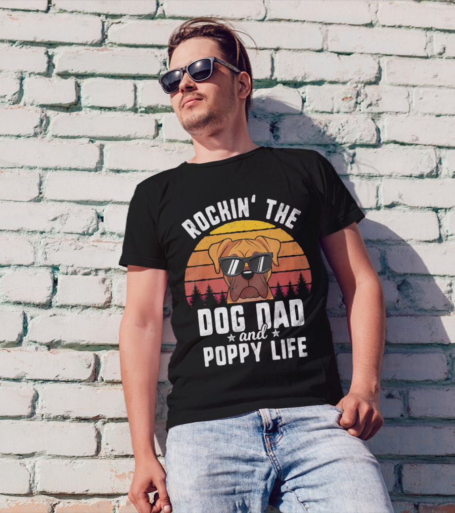 Rockin' The Dog Dad And Poppy Life In Style Vintage Vibes T-Shirt