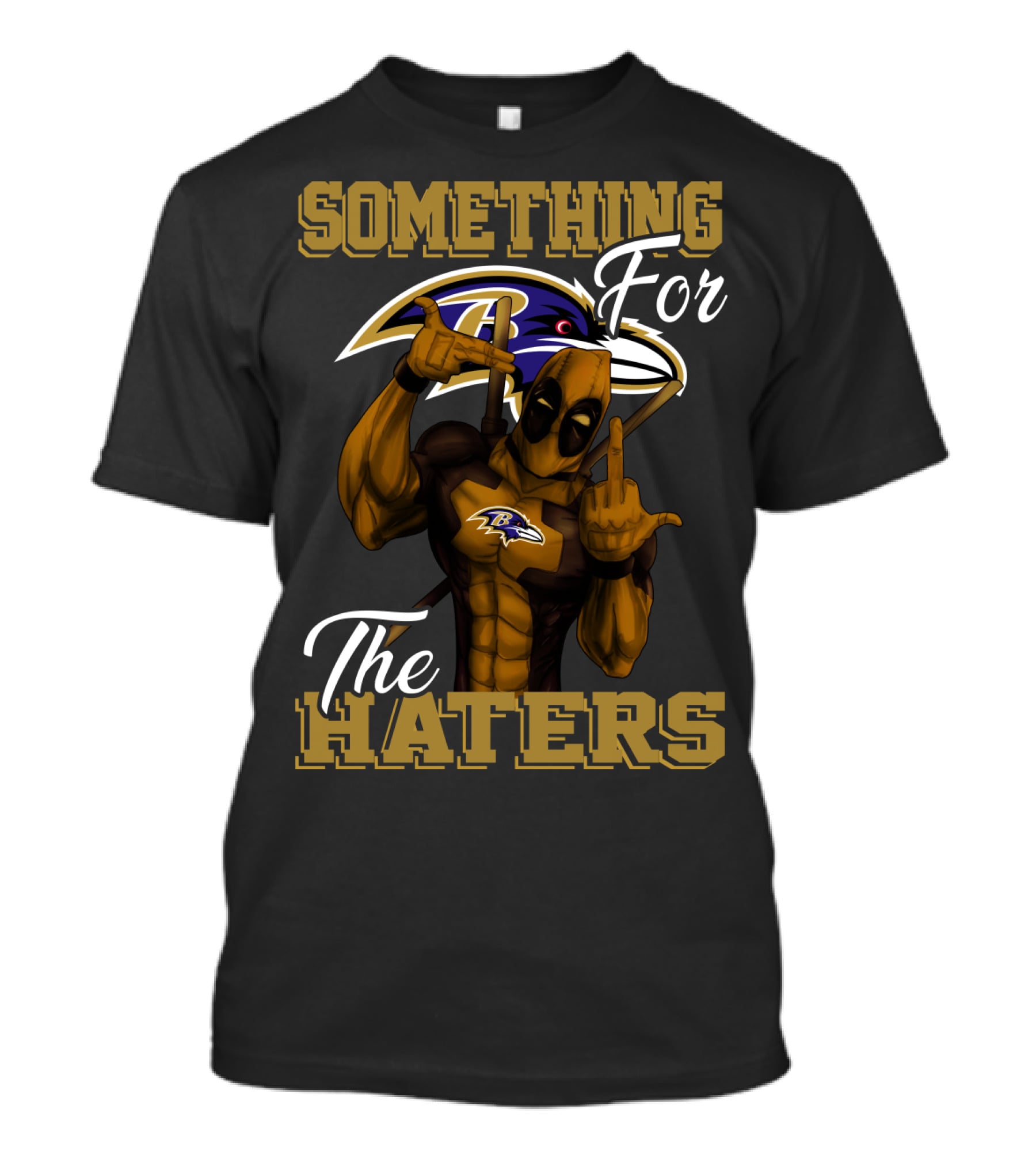 Baltimore Ravens Something For The Haters T-Shirt