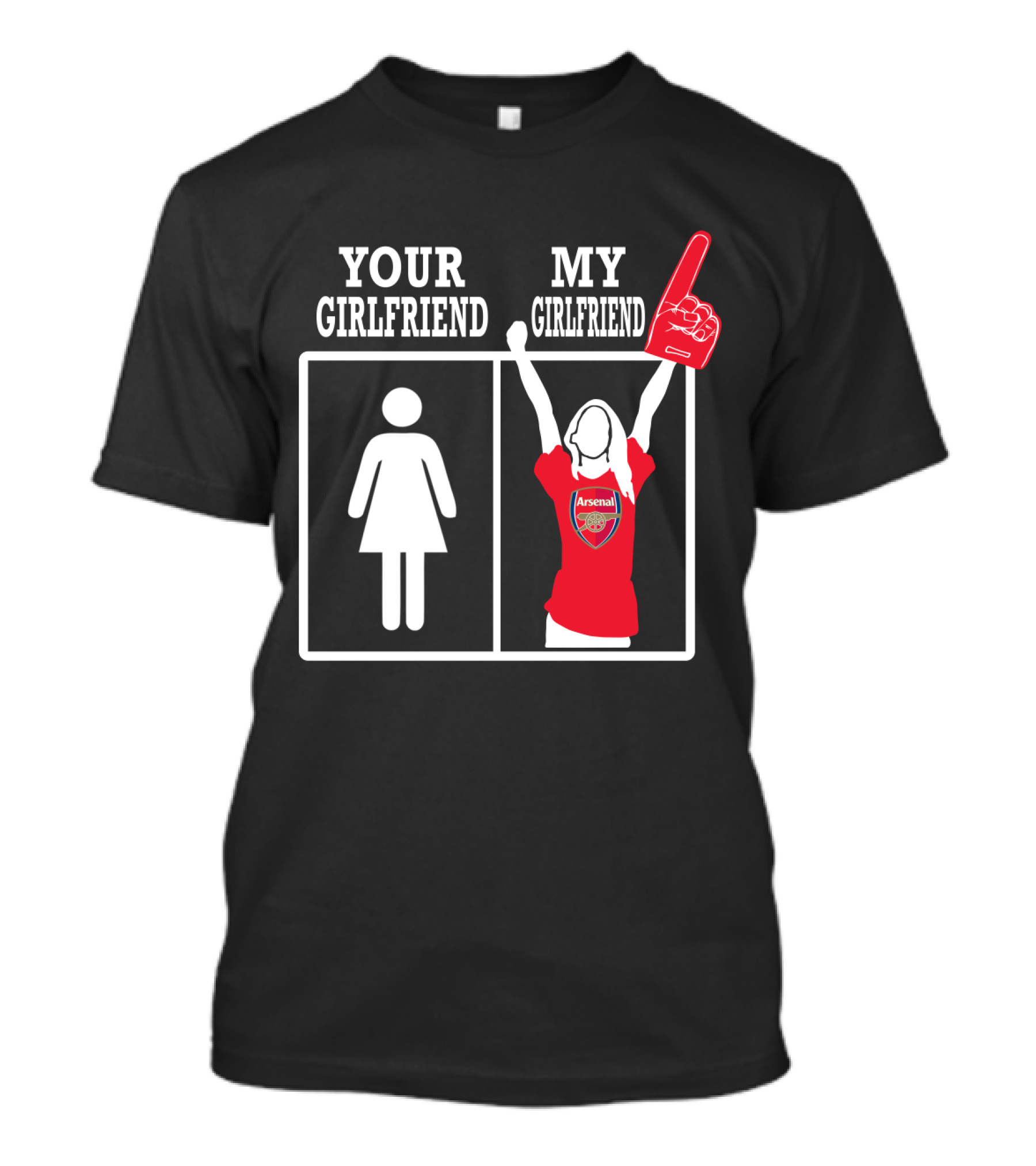 Your Girlfriend My Girlfriend Arsenal T-Shirt
