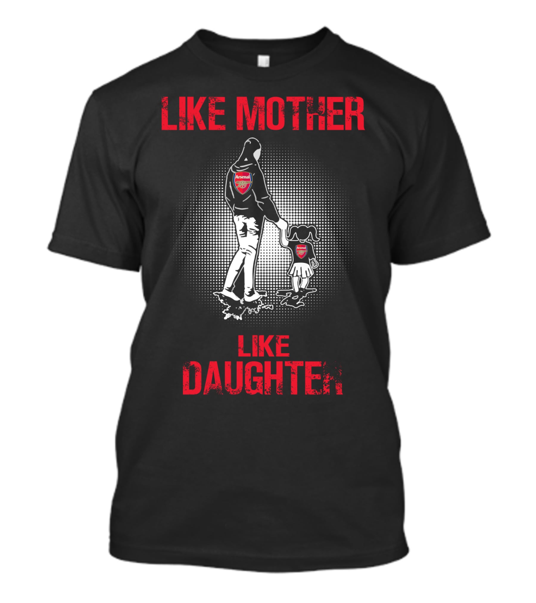 Like Mother Like Daughter Arsenal T-Shirt