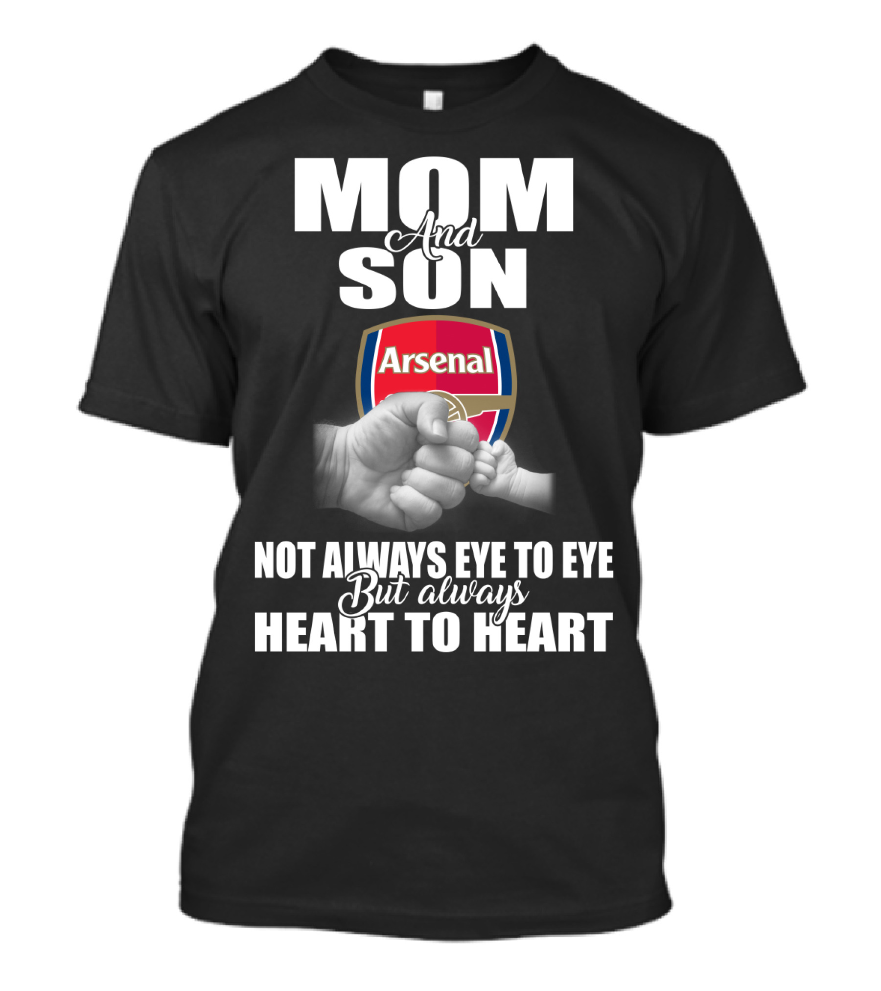 Mom And Son Arsenal Not Always Eye To Eye But Always Heart To Heart T-Shirt