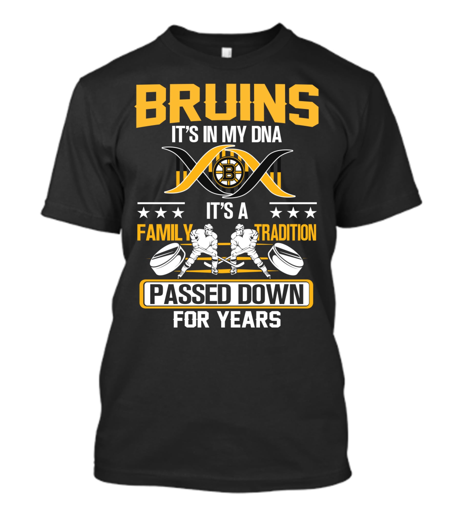 Bruins It's In My Dna It's A Family Tradition Passed Down For Years T-Shirt