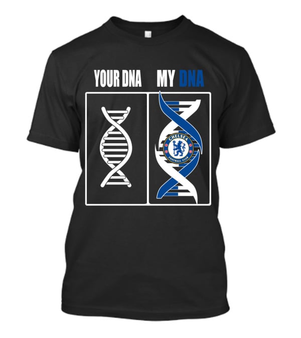 Your Dna My Dna Chelsea Football Club T-Shirt